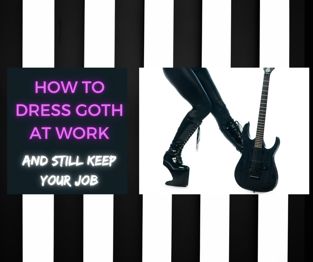 How To Dress Goth at Work (and still keep your job!)
