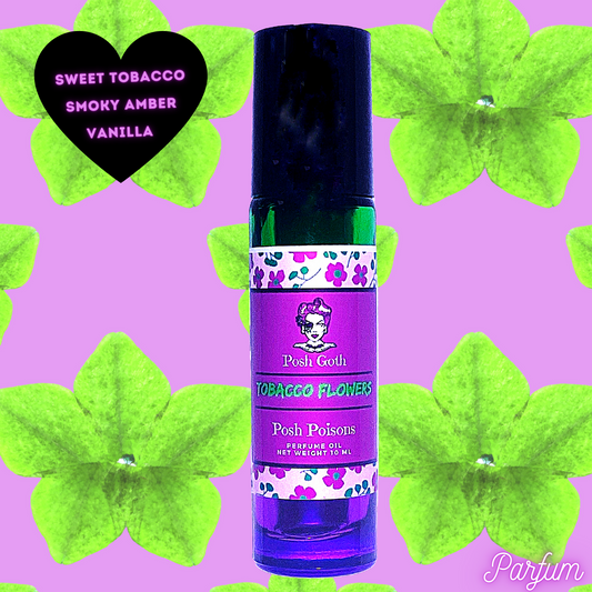TOBACCO FLOWERS Gothic Perfume 10 ml roller - Posh Goth - Goth Perfume