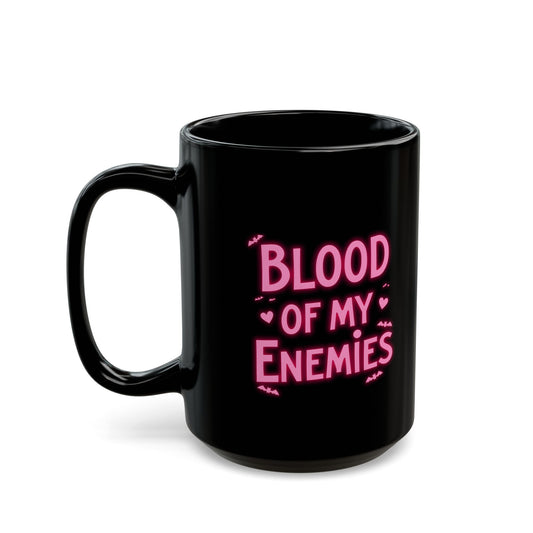 The Blood of My Enemies Mug ☕ | Gothic Coffee Cup | Funny Goth Gift | Dark Humor 15oz Black Mug | Spooky Alternative Aesthetic