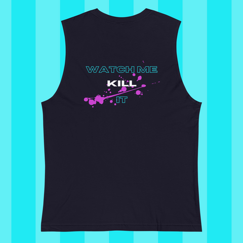 WATCH ME KILL IT Goth Gym Muscle Tank